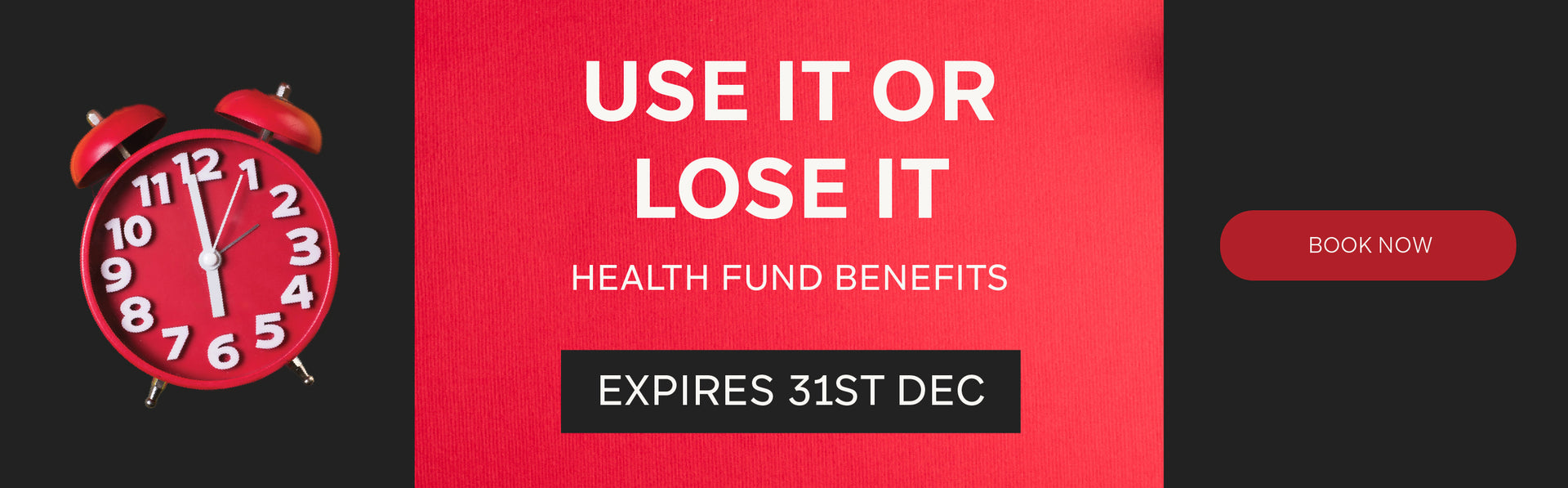 Use it or Lose it. Health Fund Expires 31st December.
